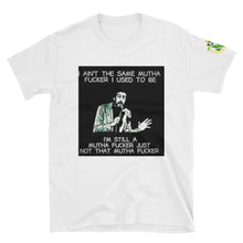 Load image into Gallery viewer, I AIN'T THE SAME (Richard Pryor) Short-Sleeve Unisex T-Shirt